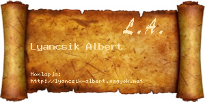Lyancsik Albert névjegykártya